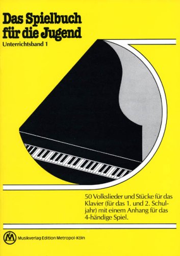 Das Spielbuch Fuer die Jugend 1. Klavier Books