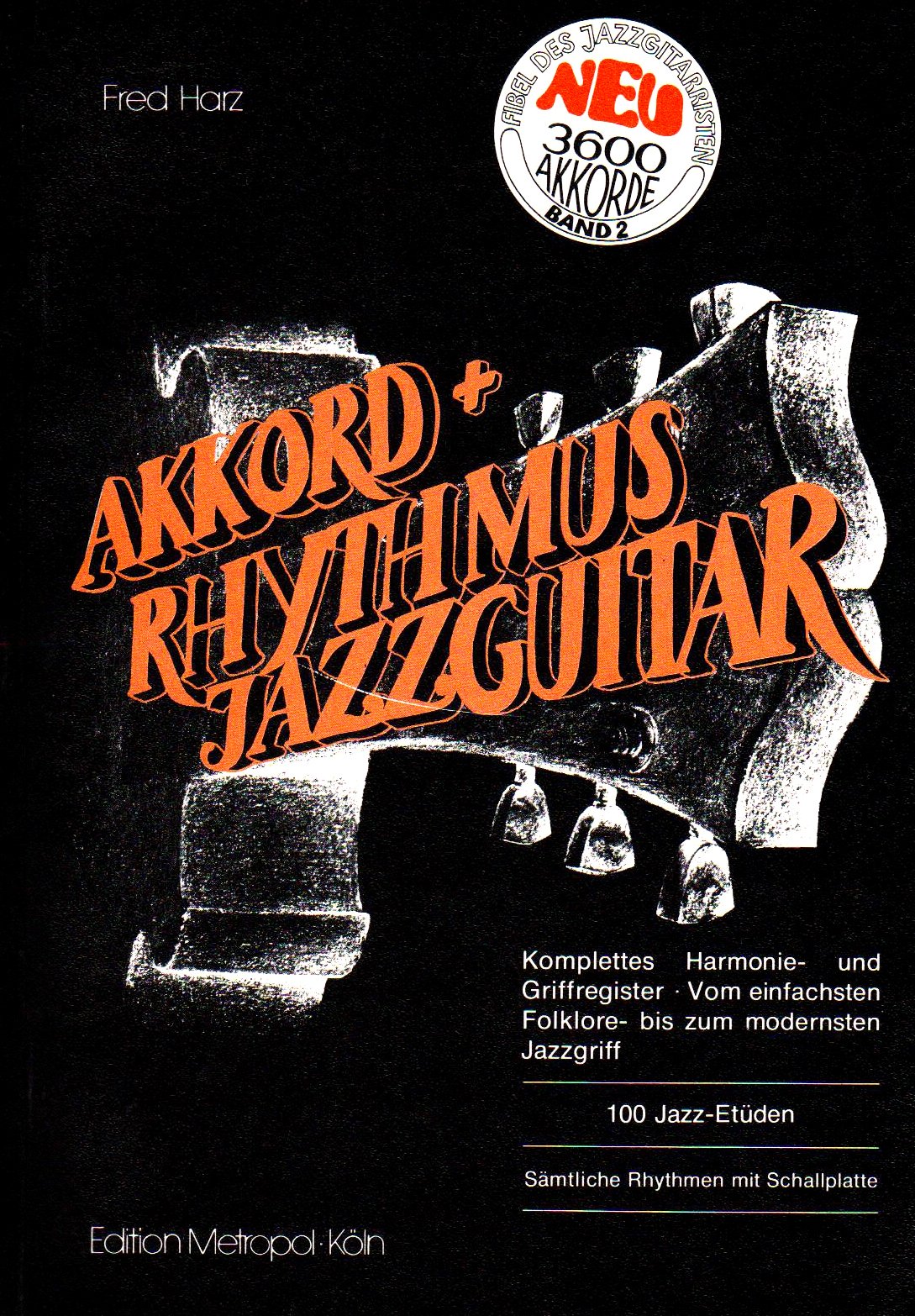 Akkord + Rhythmus Jazzguitar 02. 100 Jazz Etüden vom einfachsten bis zum modernsten Jazzgriff Pop culture