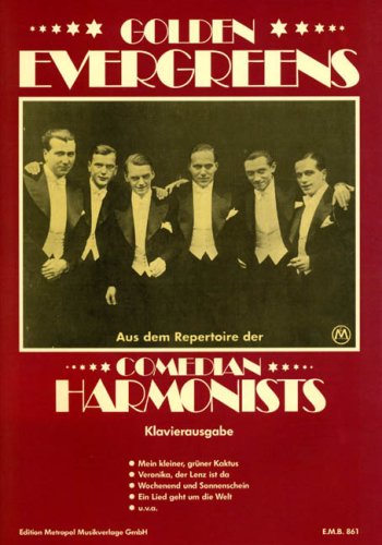 Golden Evergreens 1. Gesang, Klavier: Aus dem Repertoire der Comedian Harmonists. Für Klavier und Gesang Sheet Music