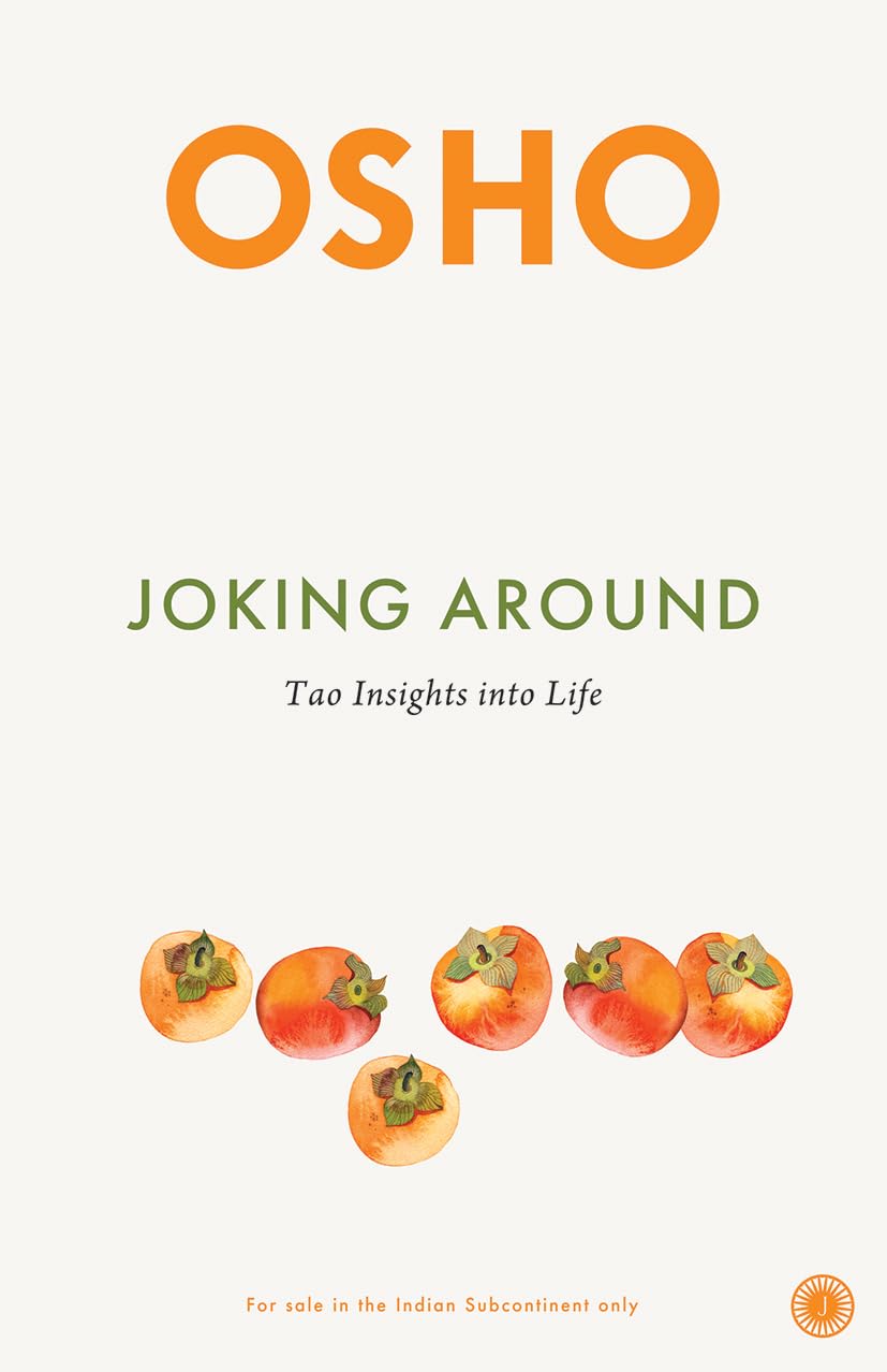 Joking Around: Tao Insights into Life Religion & Esotericism