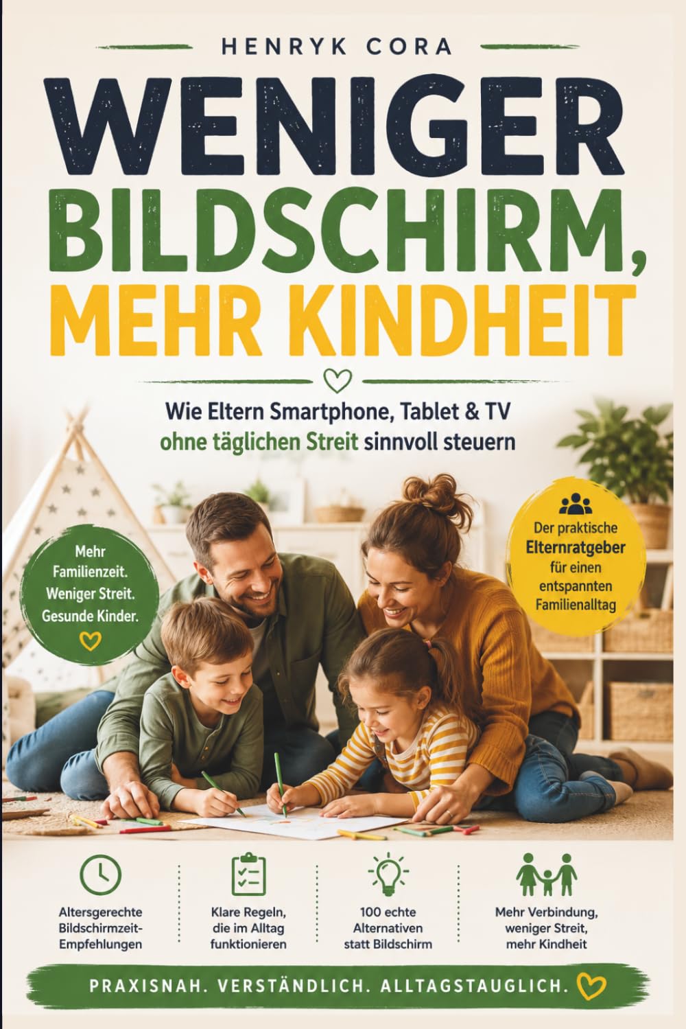 Weniger Bildschirm, Mehr Kindheit: Wie Eltern Smartphone, Tablet & TV ohne täglichen Streit sinnvoll steuern Leisure, Home & Garden Books