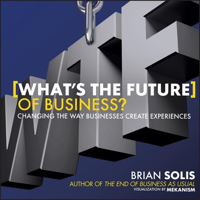 WTF?: What's the Future of Business?: Changing the Way Businesses Create Experiences cd