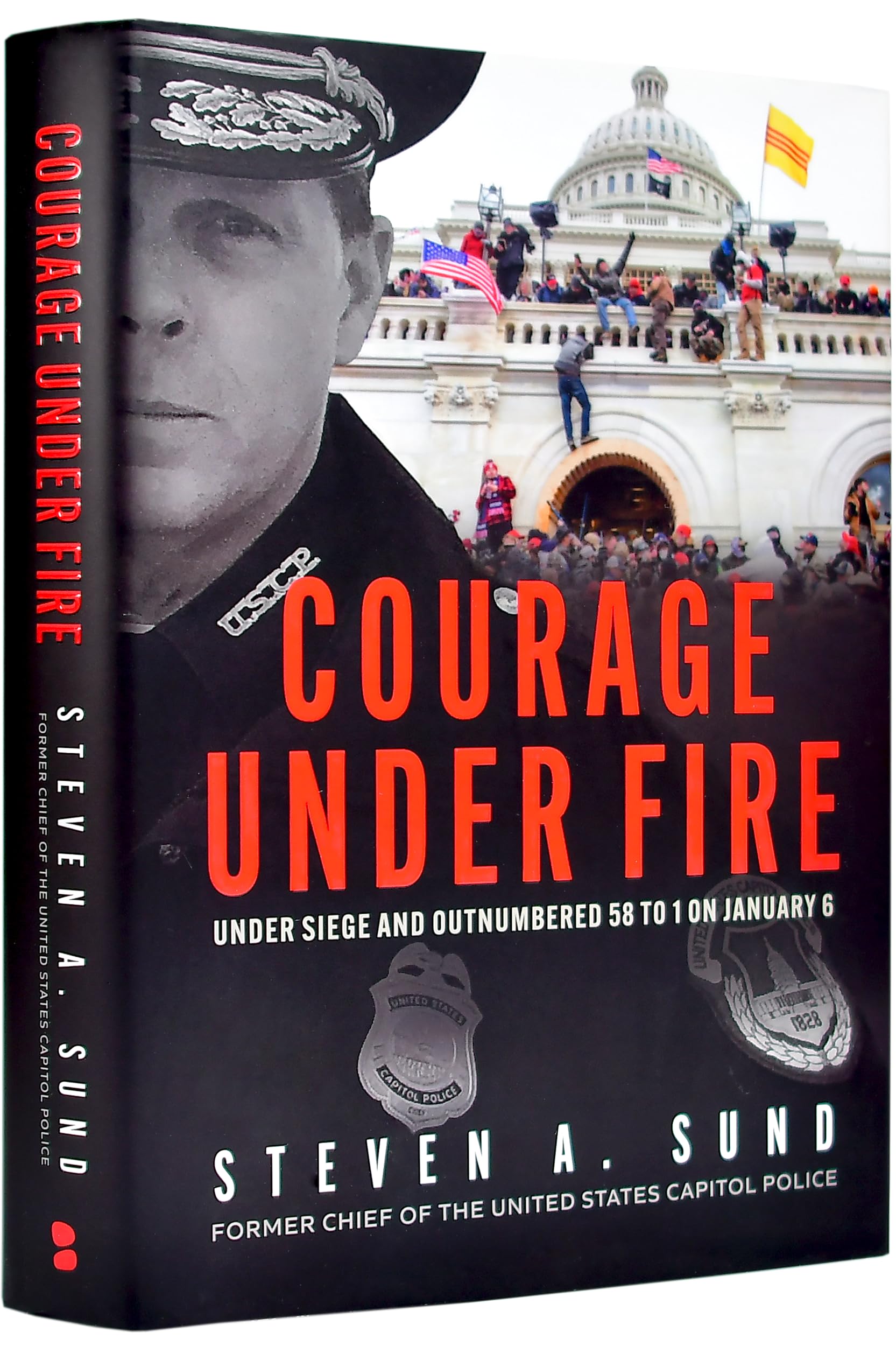 Courage Under Fire: Under Siege and Outnumbered 58 to 1 on January 6 book
