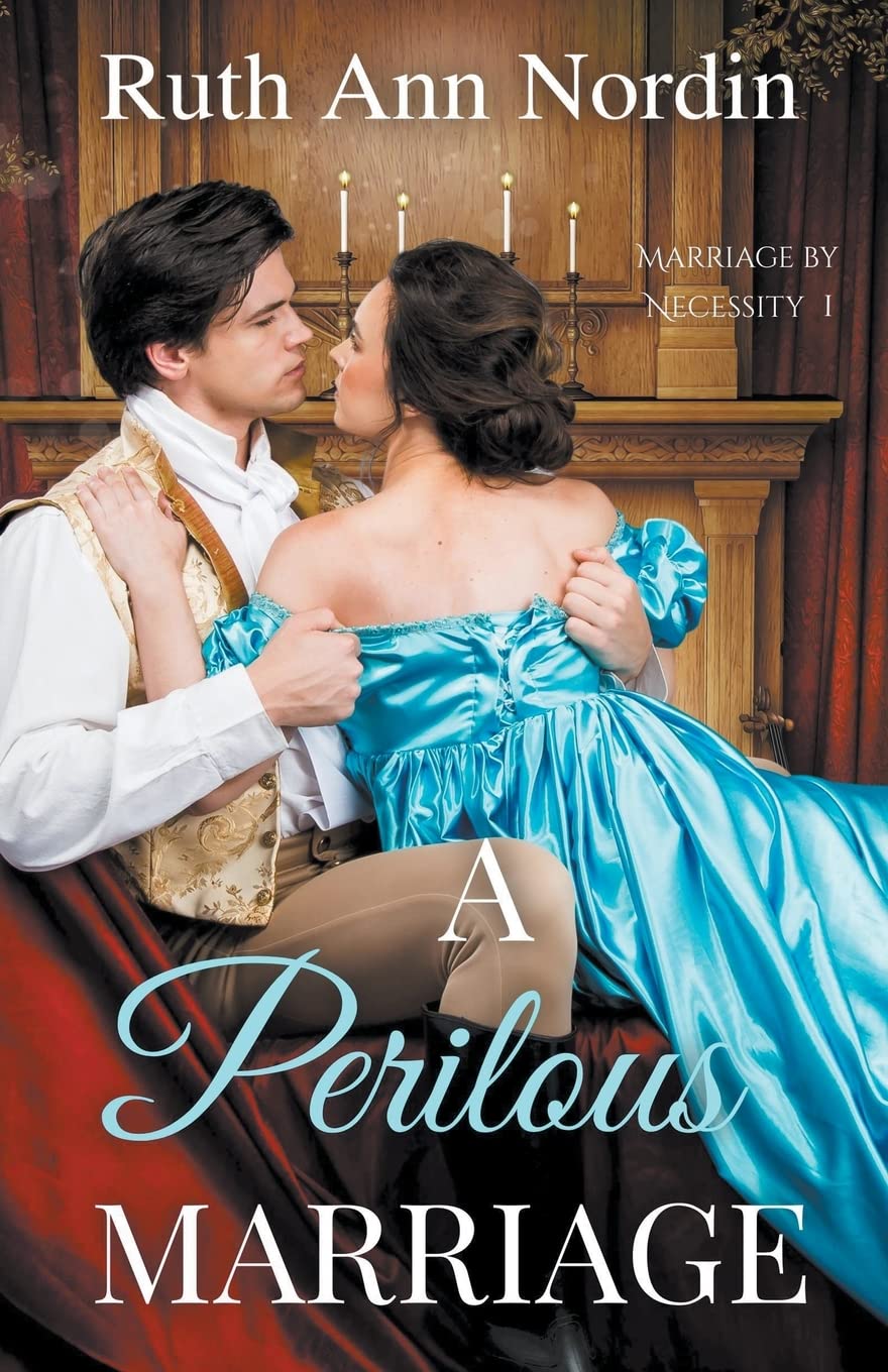 A Perilous Marriage (Marriage by Necessity, Band 1) Historical Fiction