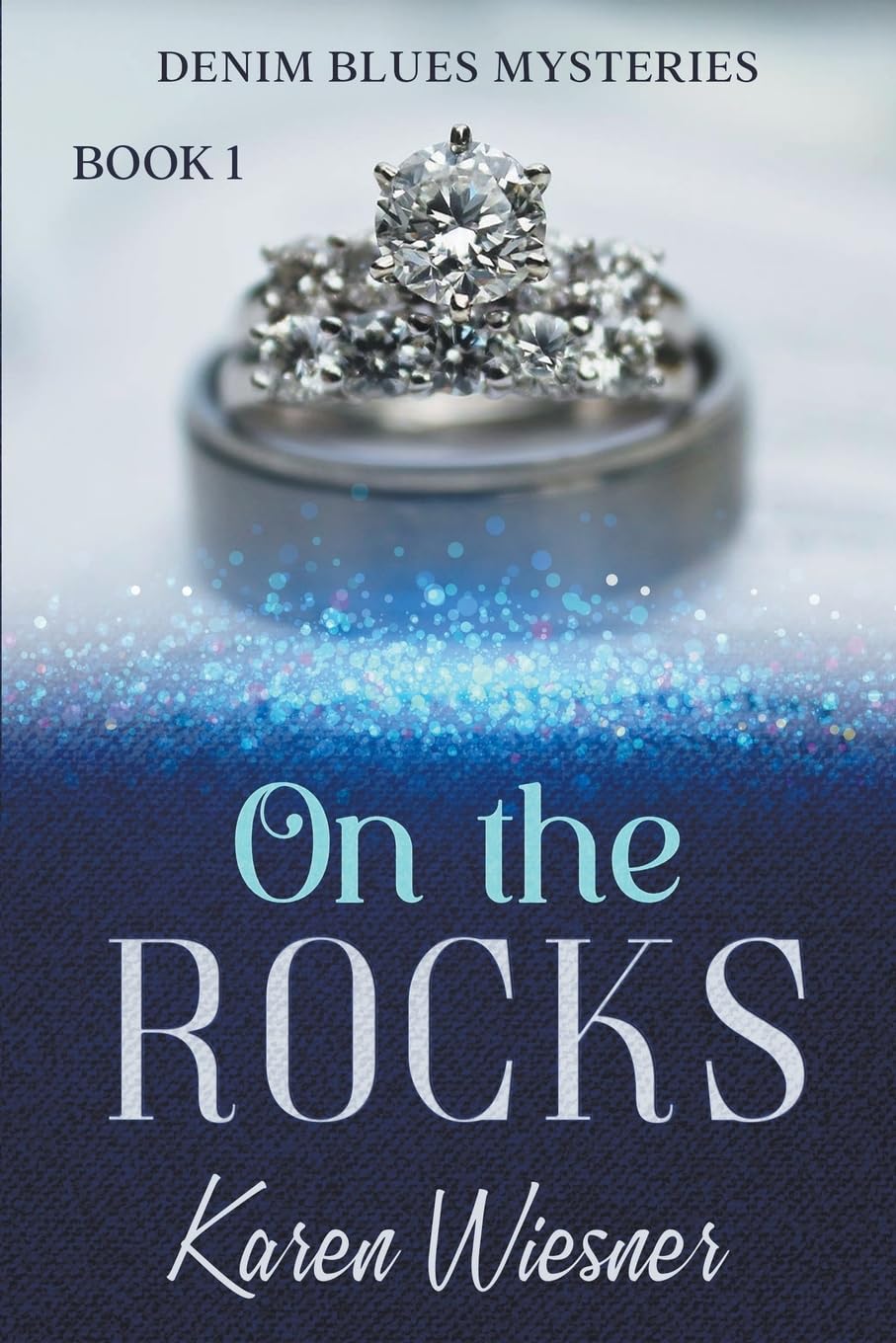 On the Rocks (Denim Blues Mysteries, Band 1) Contemporary literature