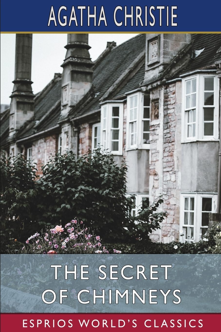 The Secret of Chimneys (Esprios Classics) Contemporary literature