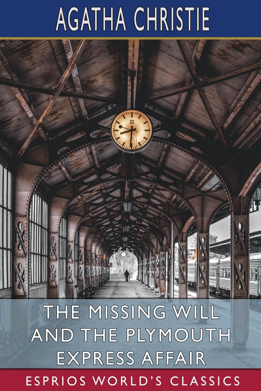 The Missing Will and The Plymouth Express Affair (Esprios Classics) Action & Adventure