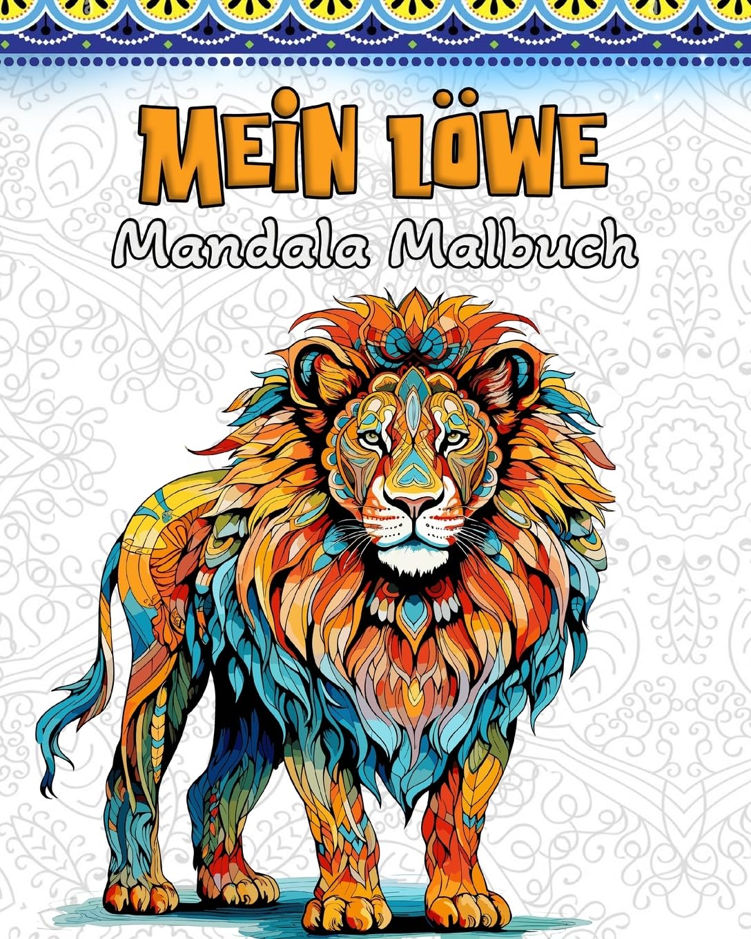 Löwe Malbuch: 60 Wunderschöne Löwen Mandala Motive zum Stressabbau und Entspannung Mathematics