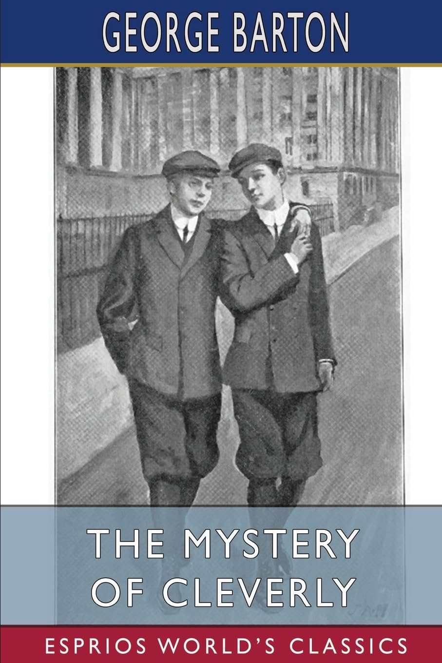 The Mystery of Cleverly (Esprios Classics) Contemporary literature