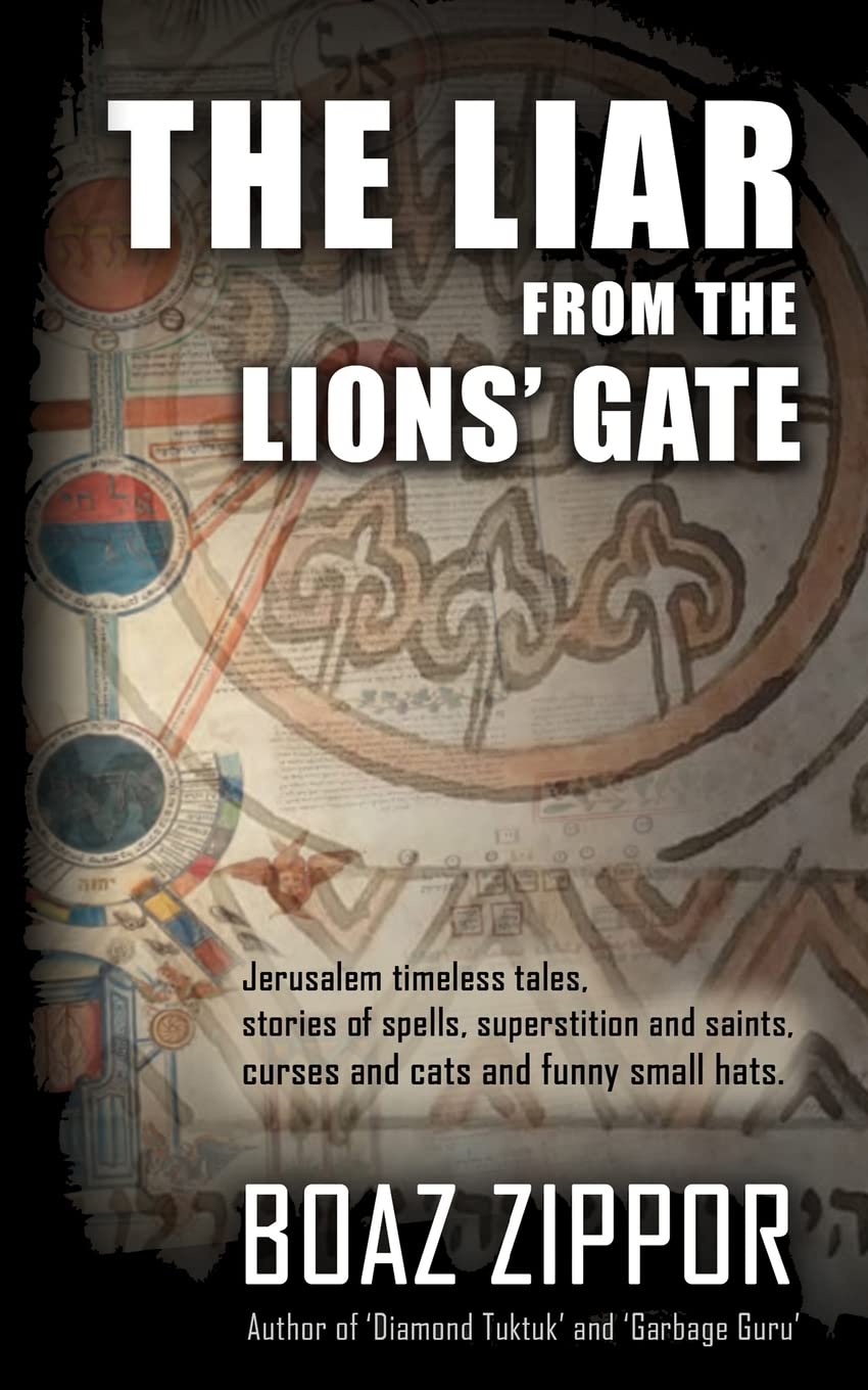 The liar from the lions' gate: supernatural and spiritual stories from the heart of jerusalem Fantasy & Sci-Fi