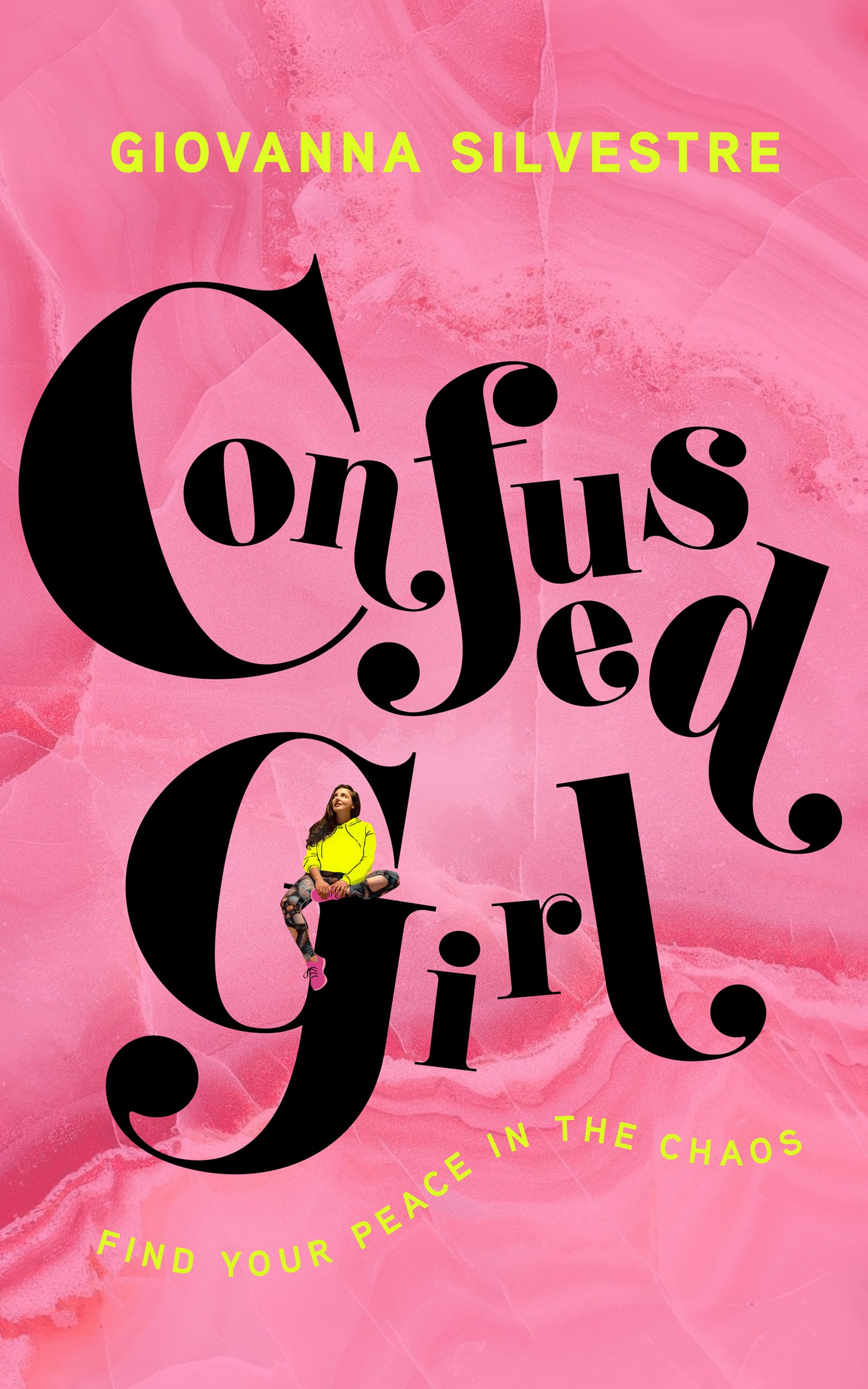 Confused Girl: Find Your Peace in the Chaos Memories
