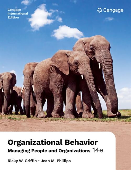 Organizational Behavior: Managing People and Organizations, International Edition Business, Finance & Career