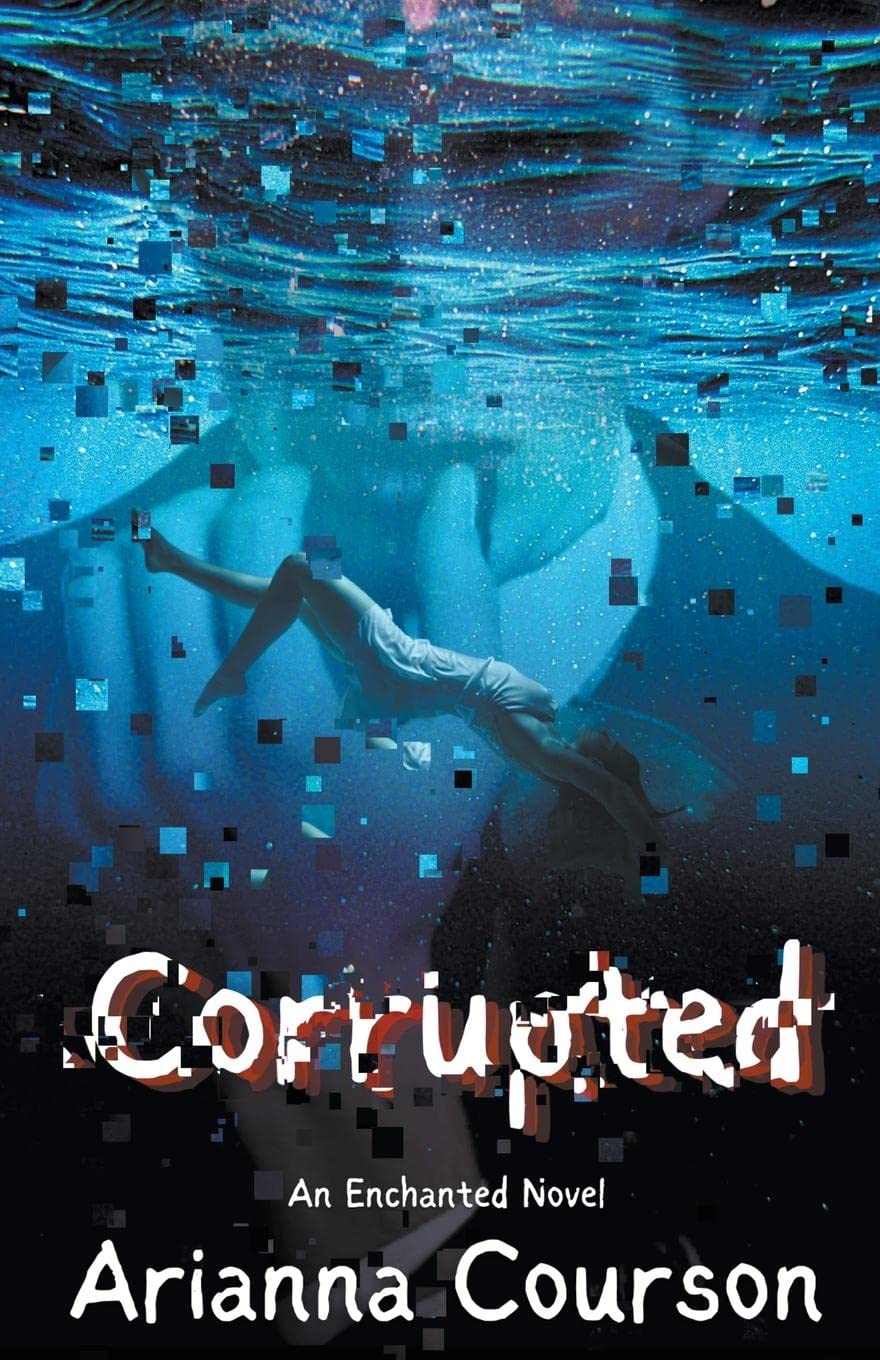 Corrupted (Chronicles of the Enchanted, Band 3) Romance