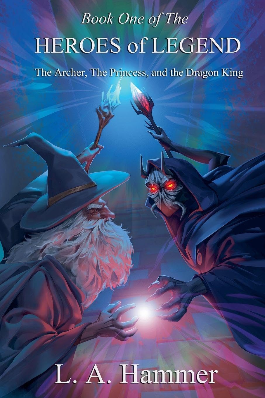 Book One of the Heroes of Legend Historical Fiction