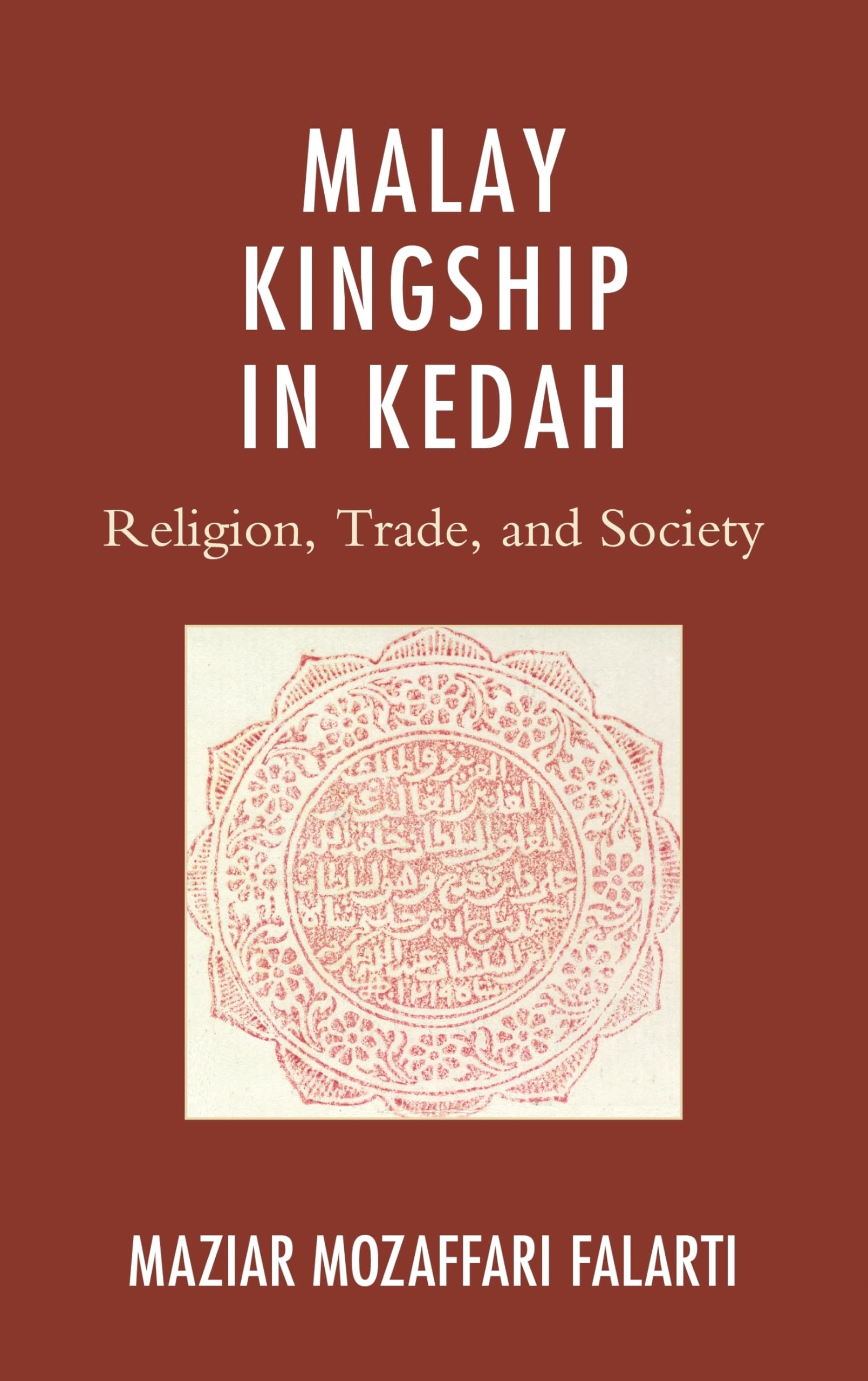 Malay Kingship in Kedah Politics & History