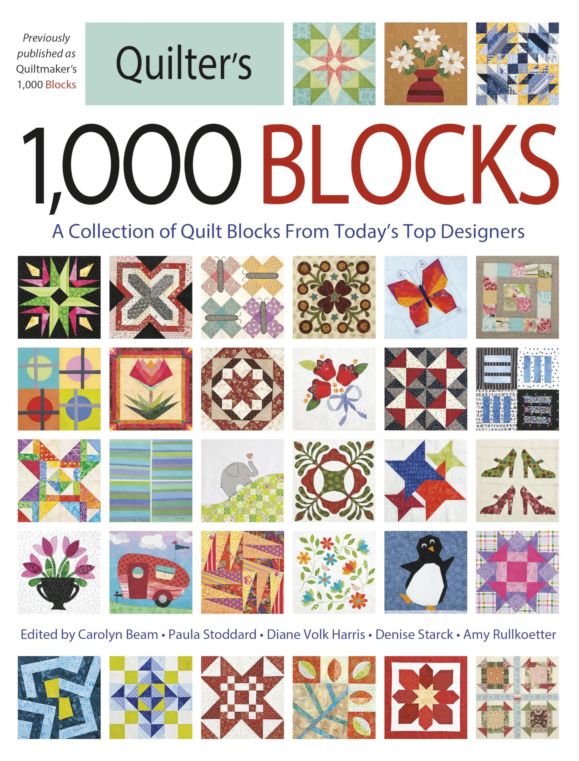 Quilter's 1,000 Blocks: A Collection of Quilt Blocks from Today's Top Designers Hobbies & Crafts