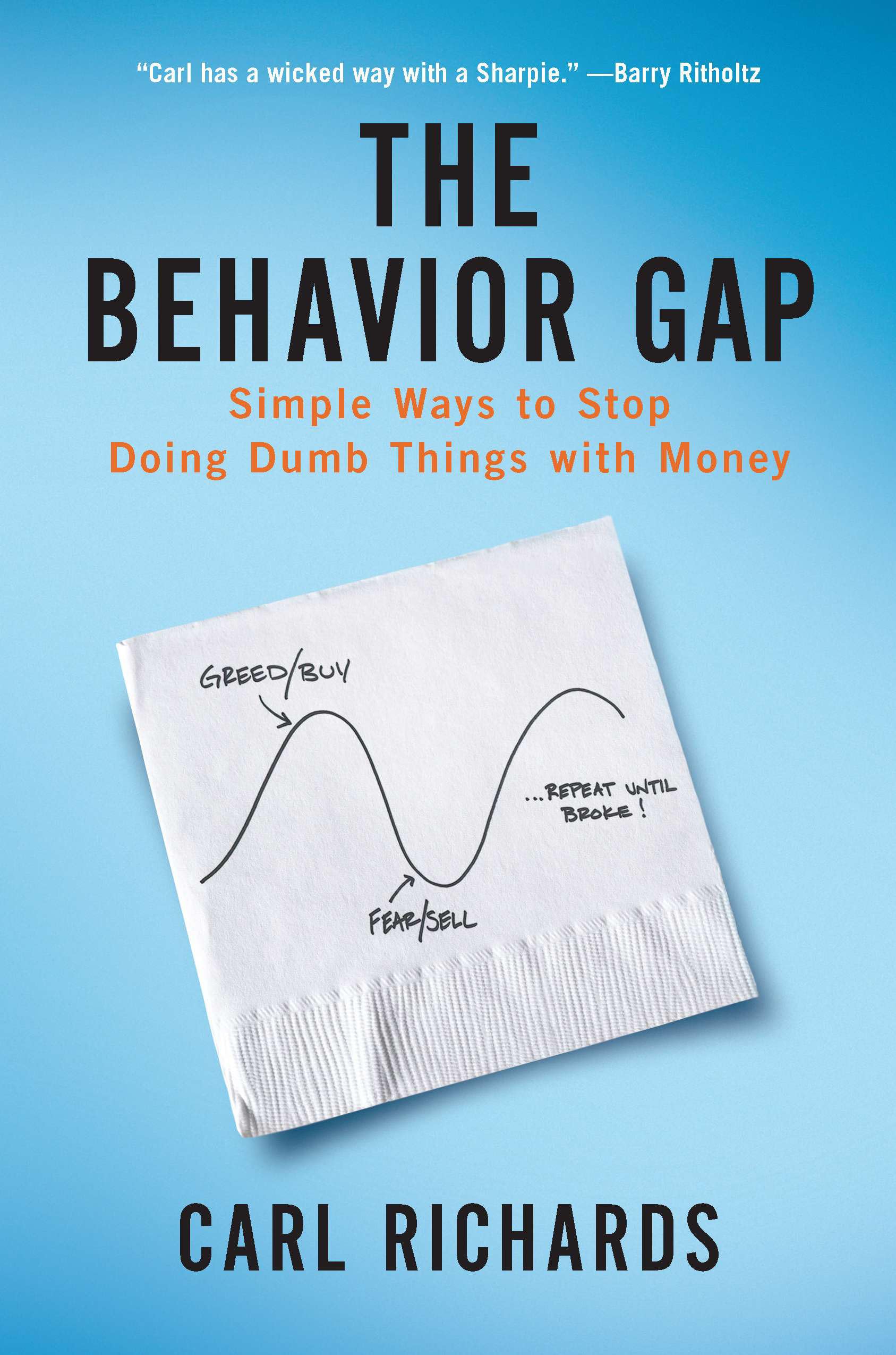 The Behavior Gap: Simple Ways to Stop Doing Dumb Things with Money book