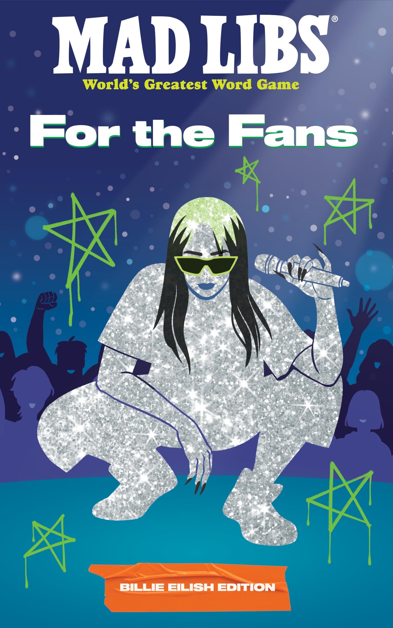Mad Libs: For the Fans: Billie Eilish Edition Arts & Music