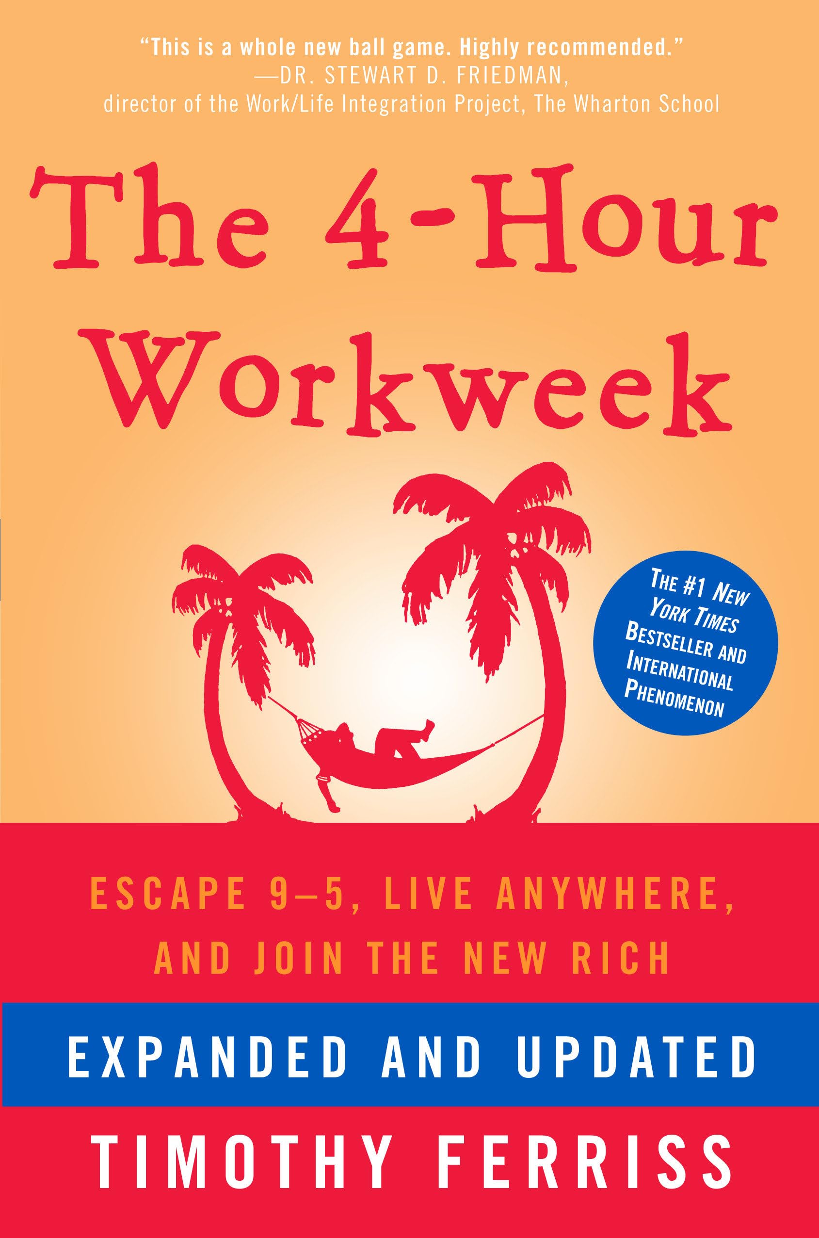 The 4-Hour Workweek, Expanded and Updated: Expanded and Updated, With Over 100 New Pages of Cutting-Edge Content. Business, Finance & Career
