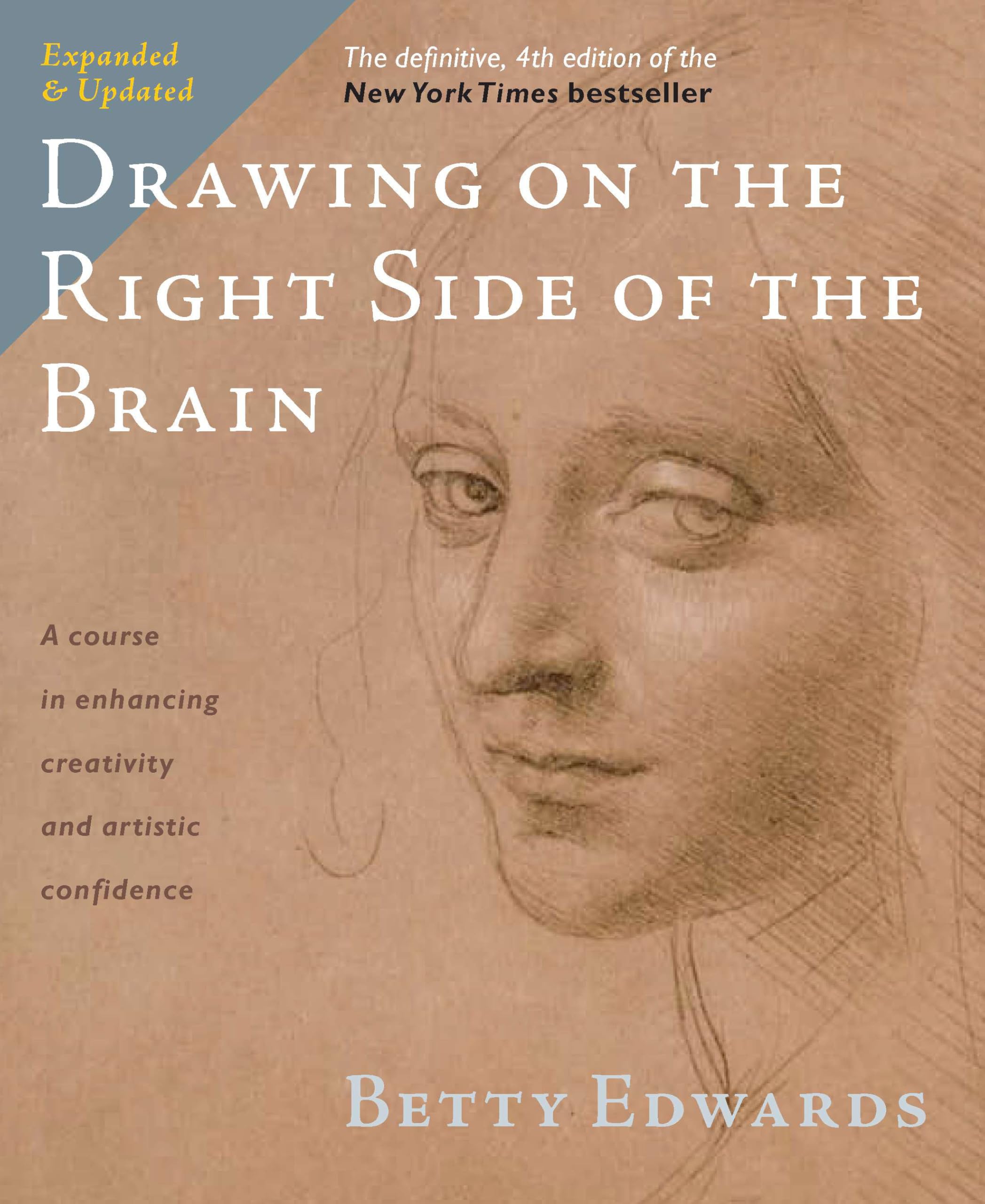Drawing on the Right Side of the Brain: The Definitive, 4th Edition Psychology