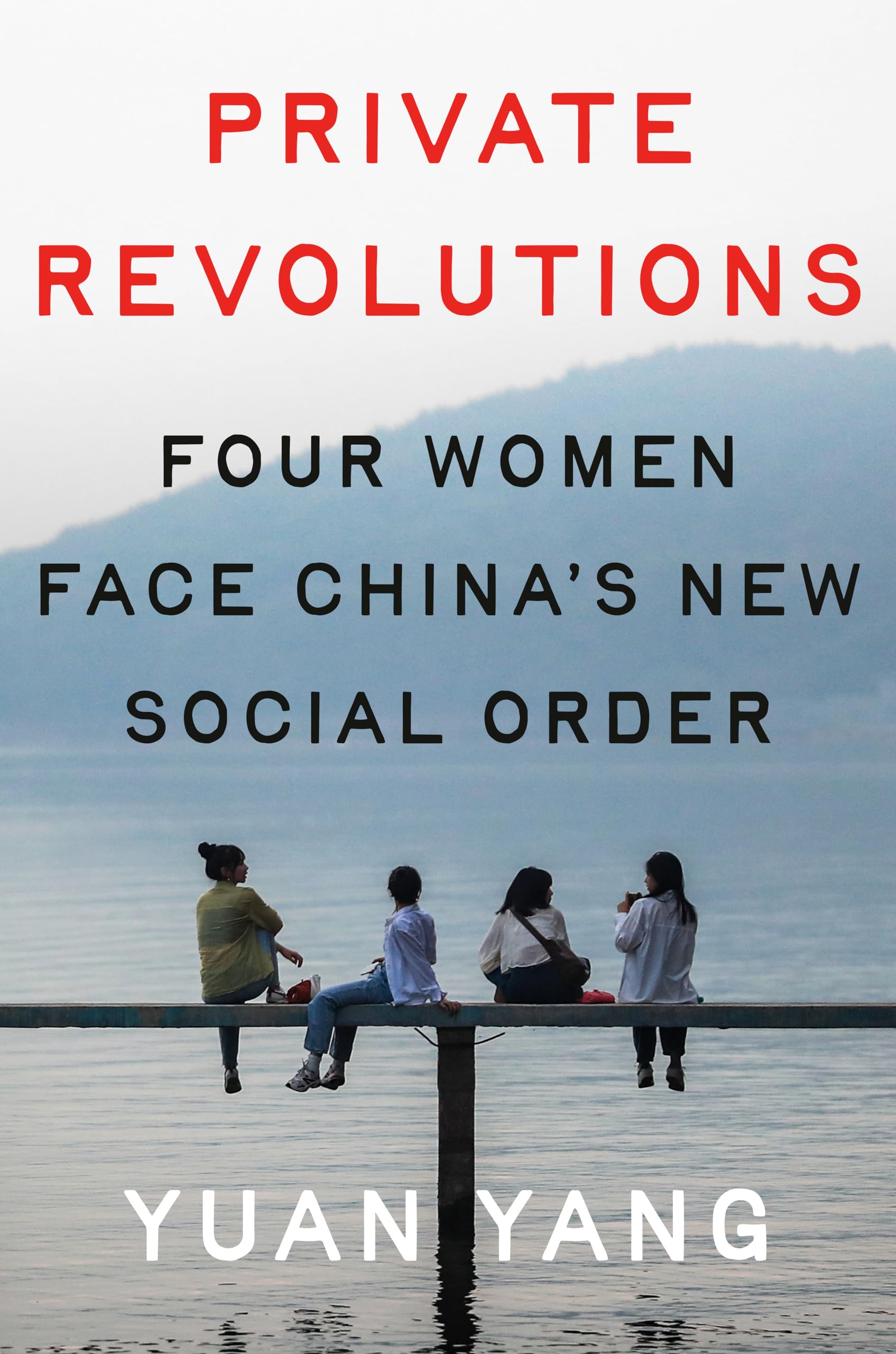 Private Revolutions: Four Women Face China's New Social Order Books