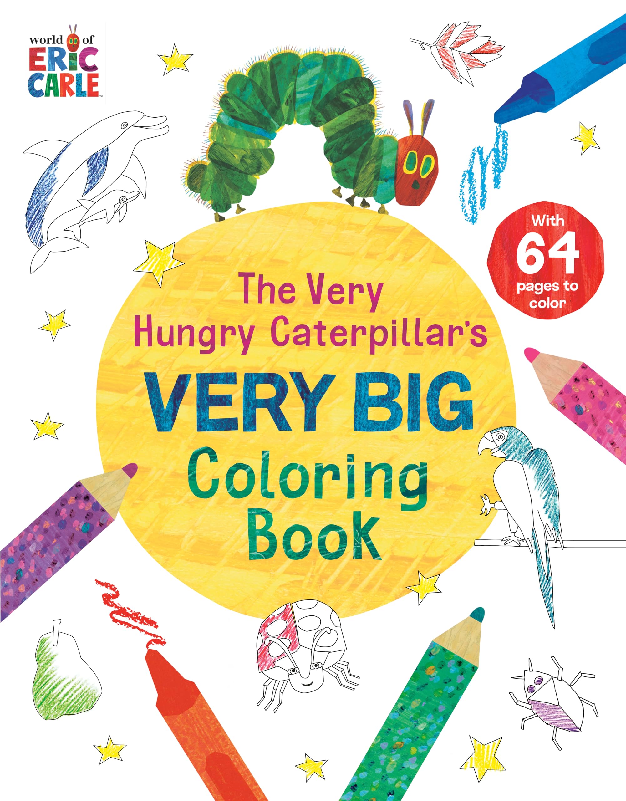 The Very Hungry Caterpillar's Very Big Coloring Book Non-fiction