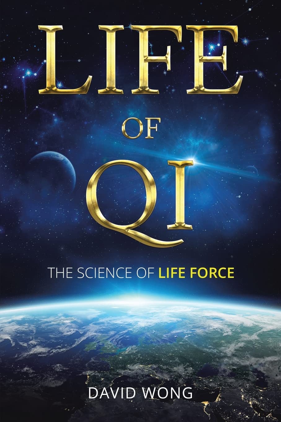 Life of Qi: The Science of Life Force, Qi Gong & Frequency Healing Technology for Health, Longevity, Meditation & Spiritual Enlightenment. Philosophy