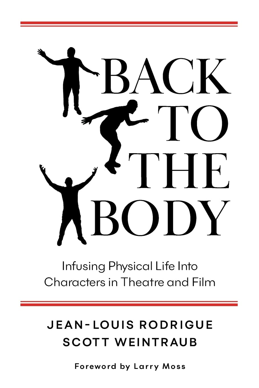 Back to the Body: Infusing Physical Life into Characters in Theatre and Film Drama