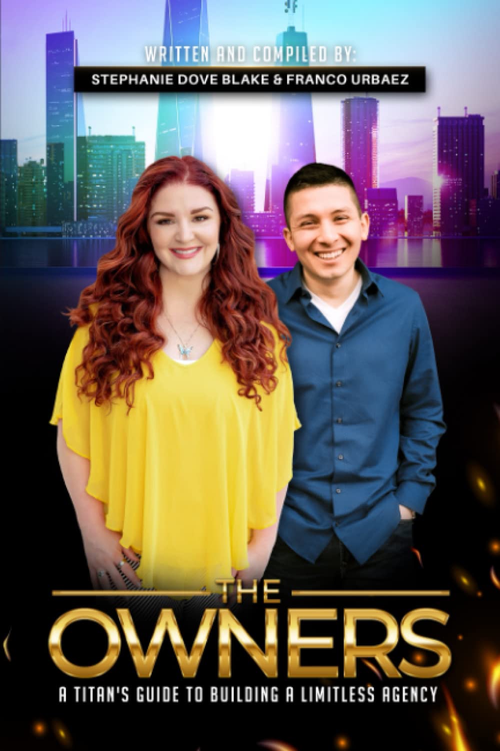 The Owners: A Titan's Guide to Building a Limitless Agency Business, Finance & Career