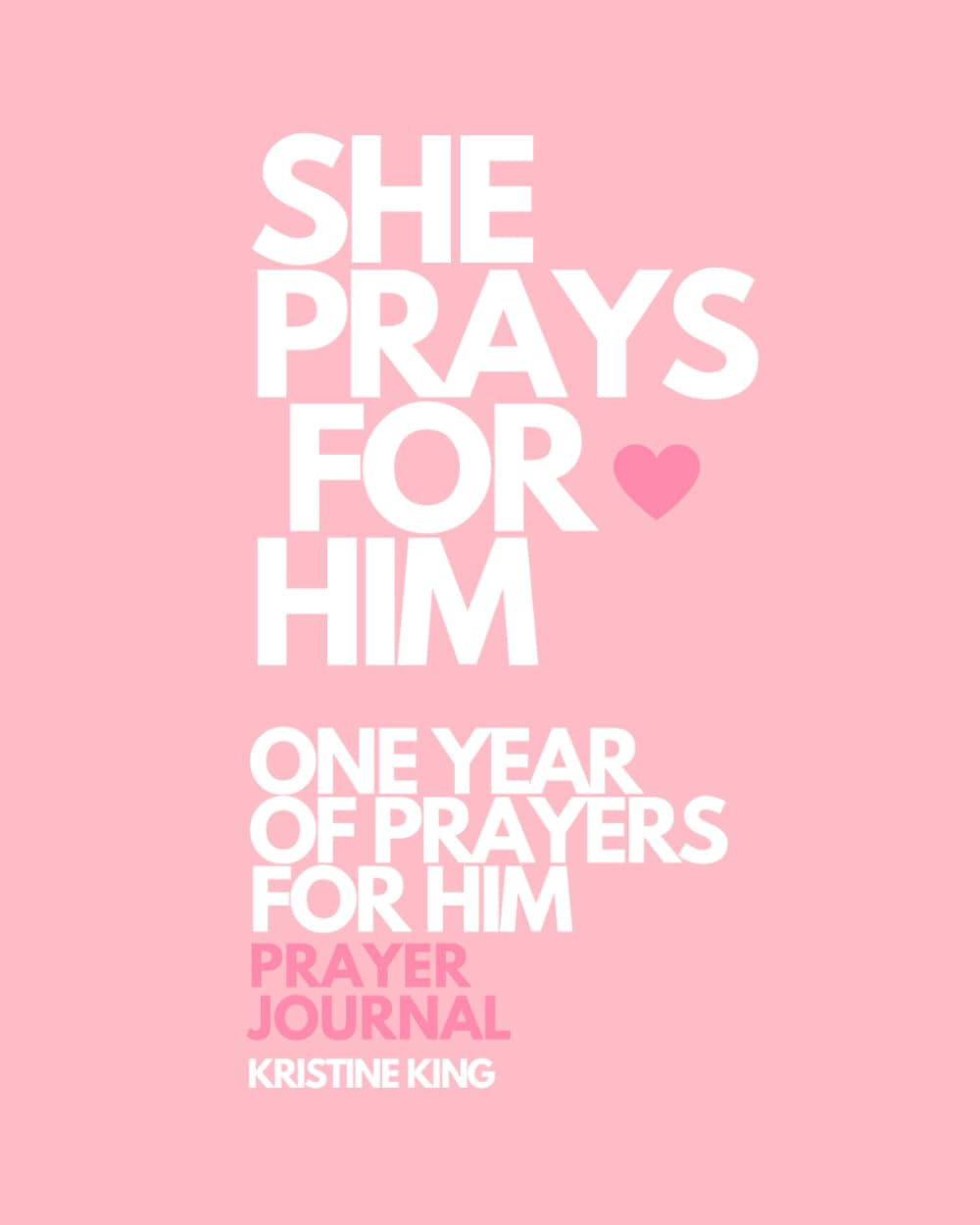 She Prays For Him - One Year Of Prayers For Him Prayer Journal Religion & Esotericism
