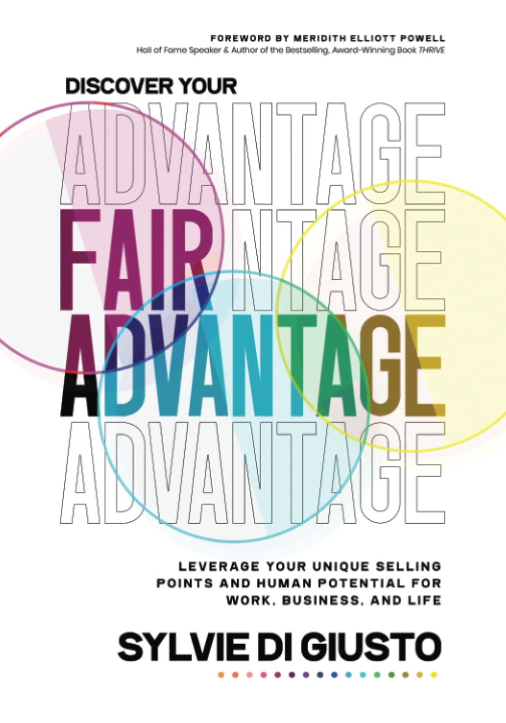 Discover Your Fair Advantage: Leverage Your Unique Selling Points and Human Potential for Work, Business and Life book