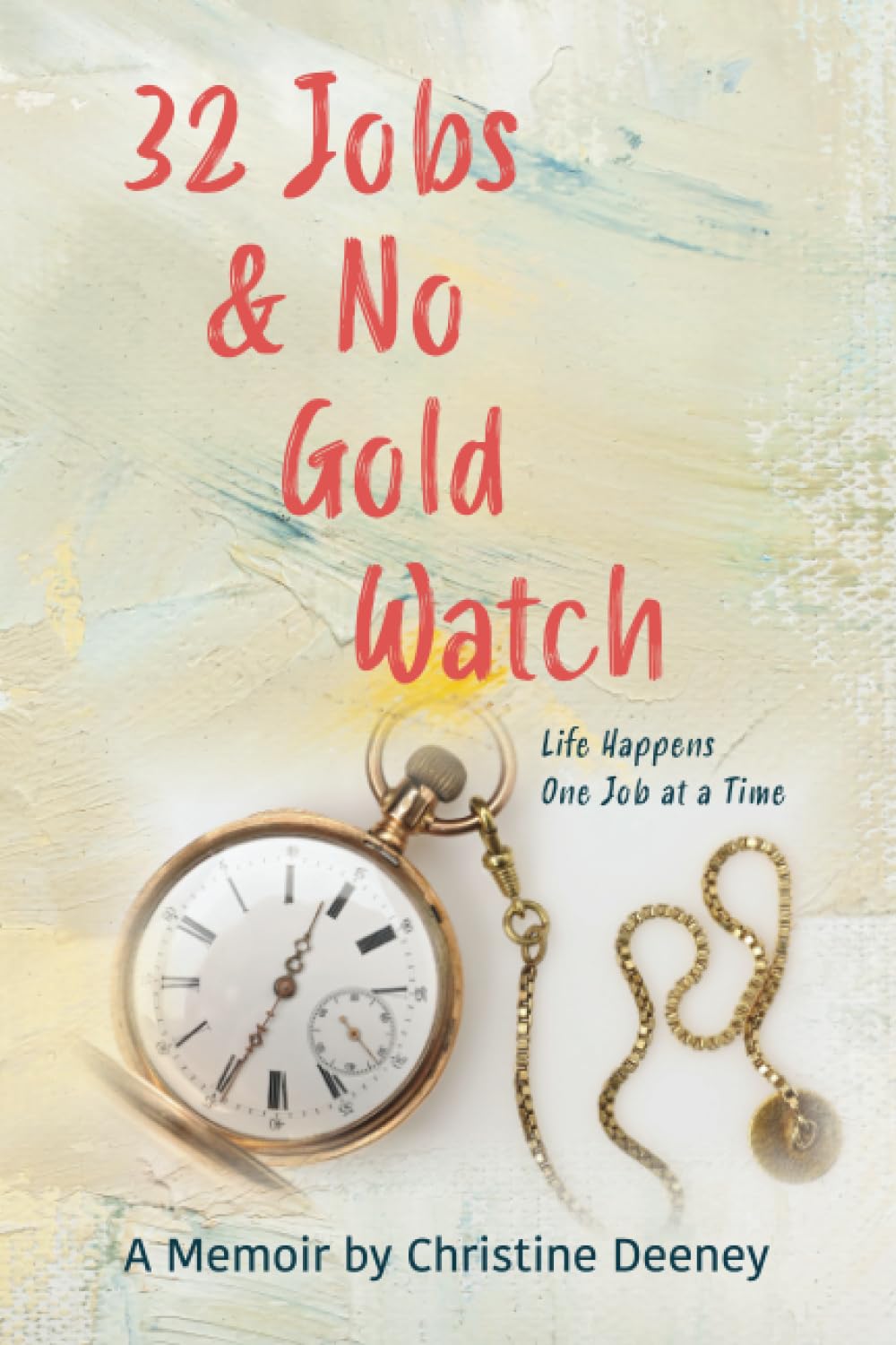 32 Jobs & No Gold Watch Art & Literature