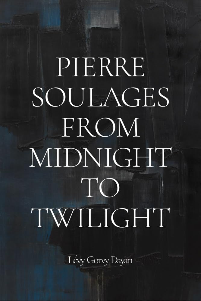 Pierre Soulages: From Midnight to Twilight Film, Art & Culture