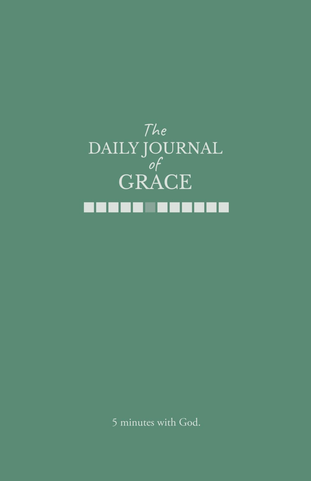 The Daily Journal of Grace: 5 minutes with God book