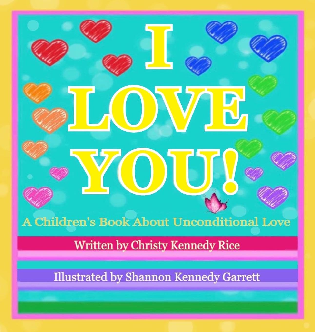 I LOVE YOU! A Children's Book About Unconditional Love Children's books