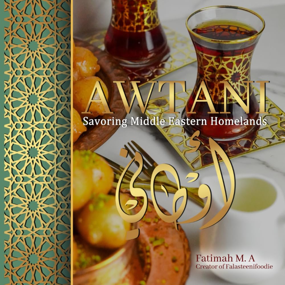 Awtani: Savoring Middle Eastern Homelands Cooking & Enjoying
