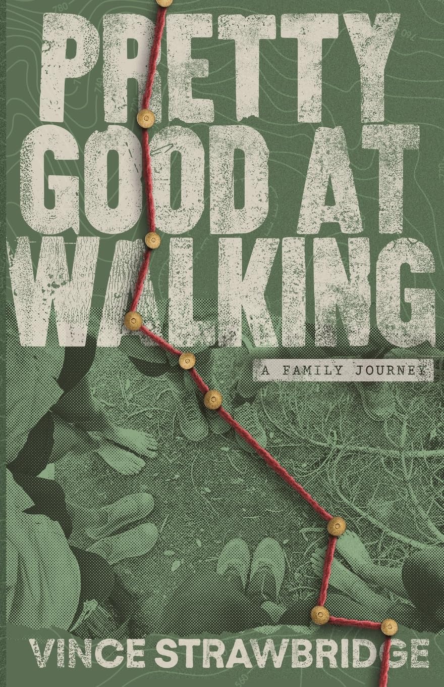 Pretty Good at Walking: A family journey book