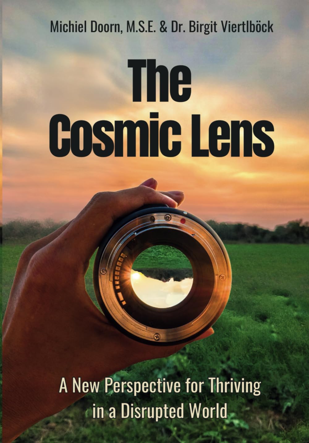 The Cosmic Lens: A New Perspective for Thriving in a Disrupted World Lifestyle