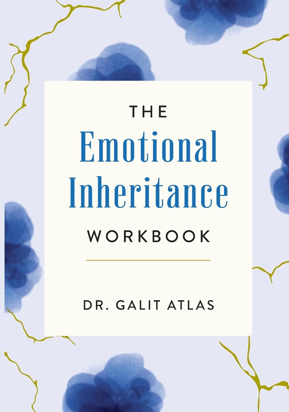 The Emotional Inheritance Workbook: A Therapist's Guide to Breaking the Cycle Partnership & Love