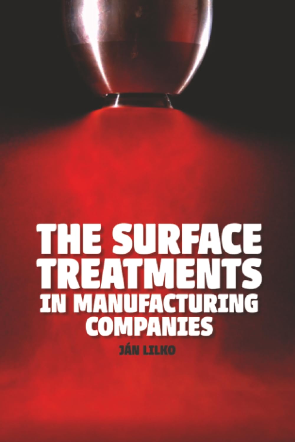 THE SURFACE TREATMENTS IN MANUFACTURING COMPANIES Business & Technology
