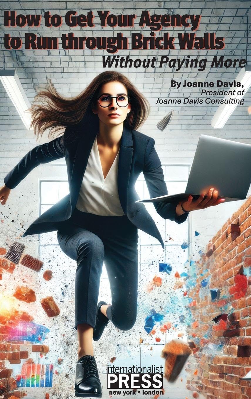 How to Get Your Agency to Run through Brick Walls... Without Paying More Business, Finance & Career