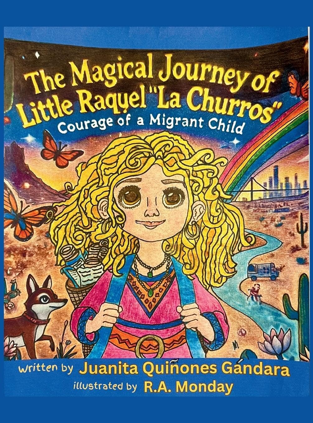 The Magical Journey of Little Raquel "La Churros" Courage of a Migrant Child Novels & Short Stories