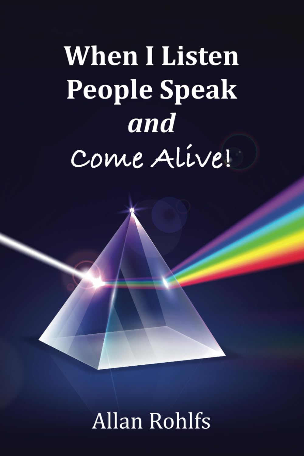 When I Listen People Speak and Come Alive book