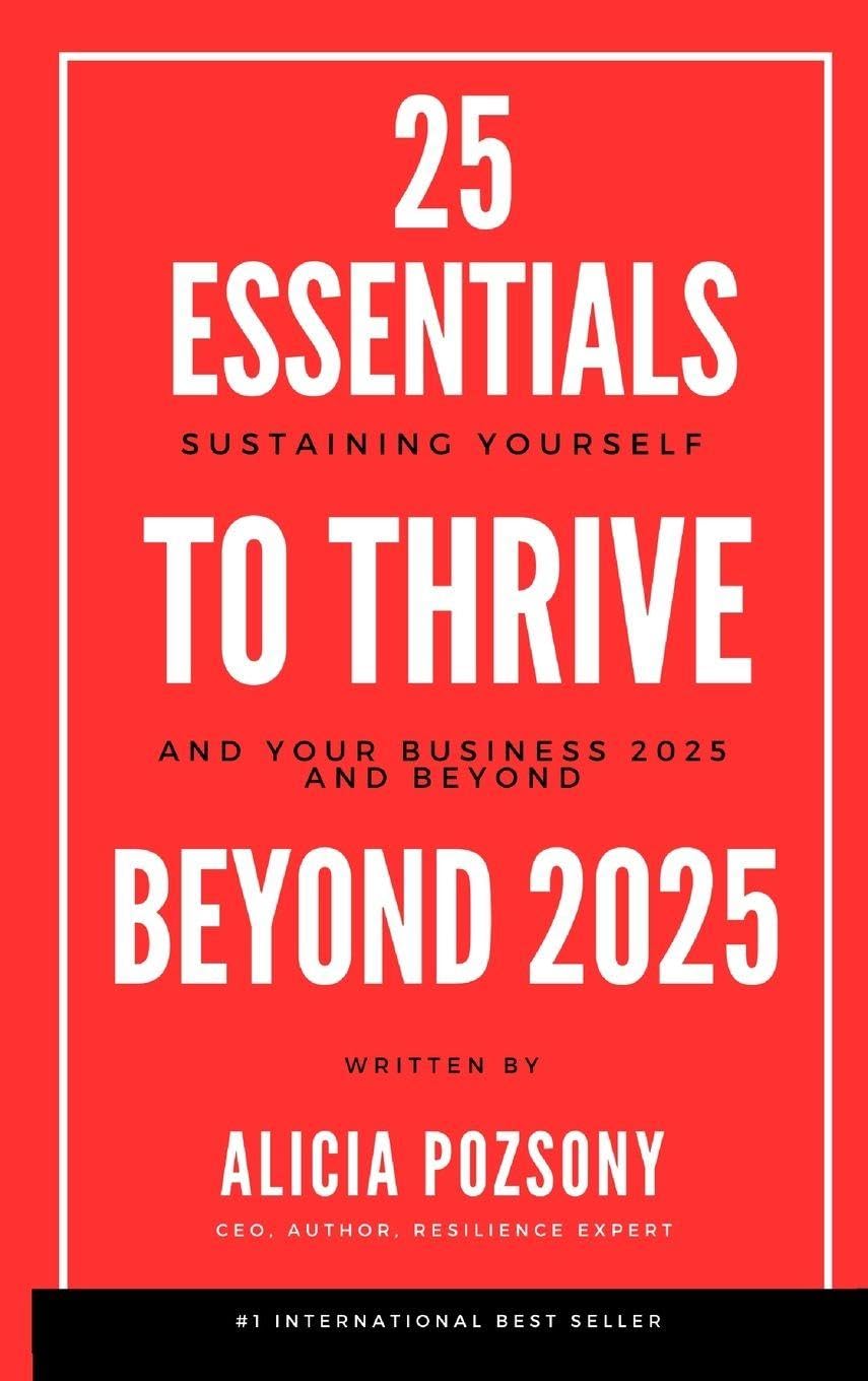 25 Essentials to Thrive in Business Business, Finance & Career