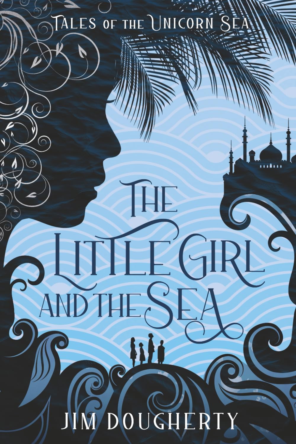 The Littl Girl and the Sea (Tales of the Unicorn Sea, Band 2) Action & Adventure