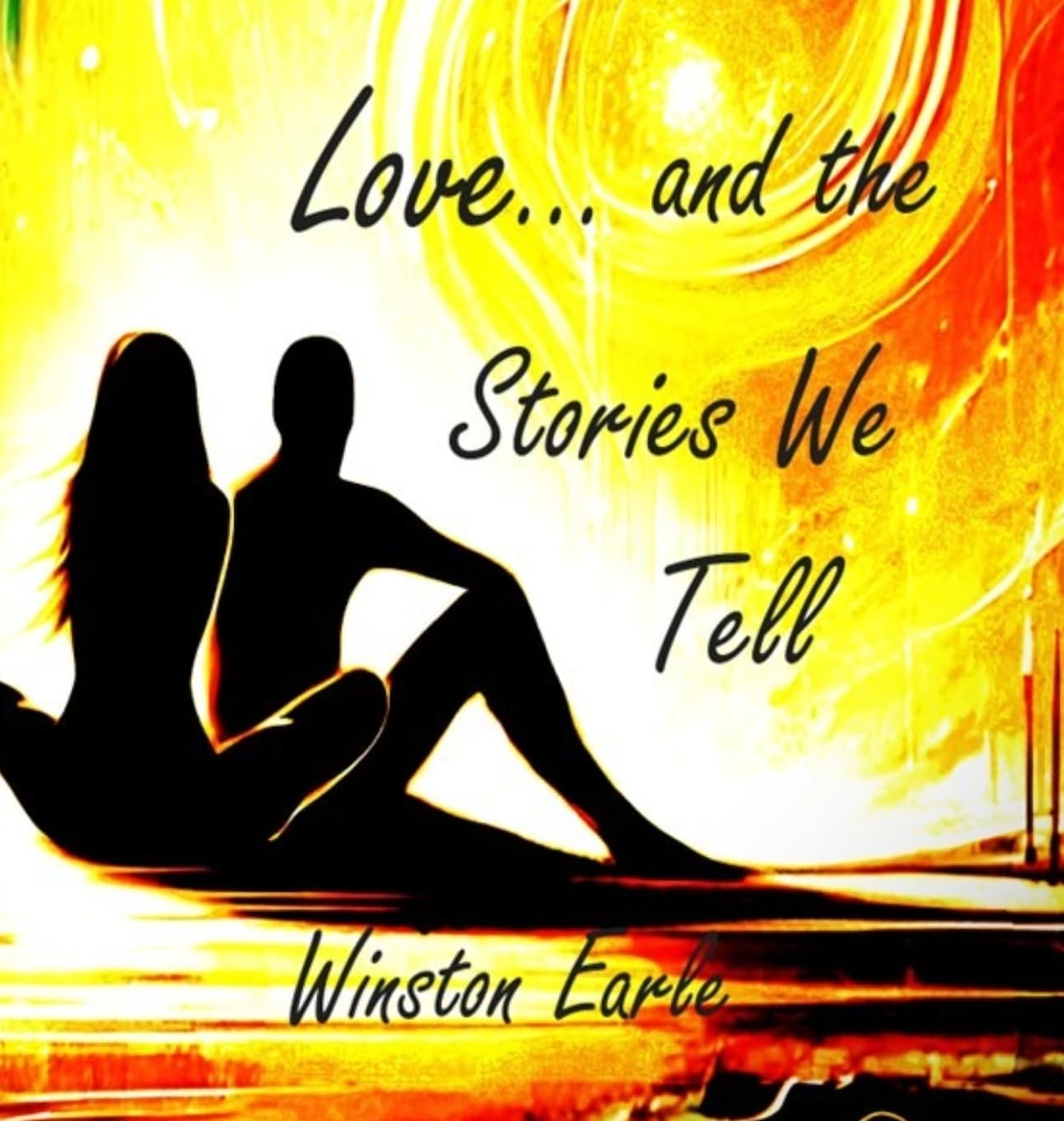 LOVE AND THE STORIES WE TELL Poetry