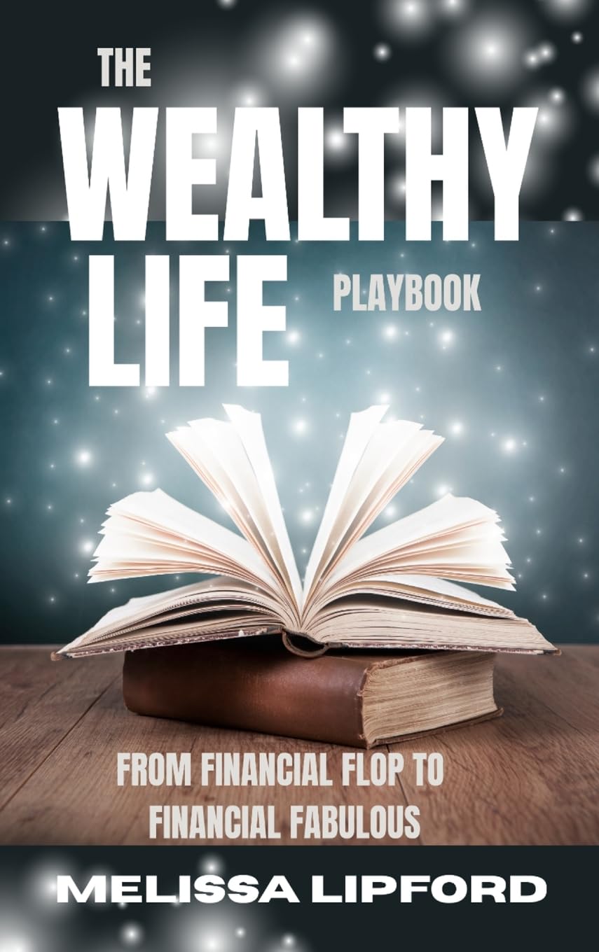 The Wealthy Life Playbook Business, Finance & Career