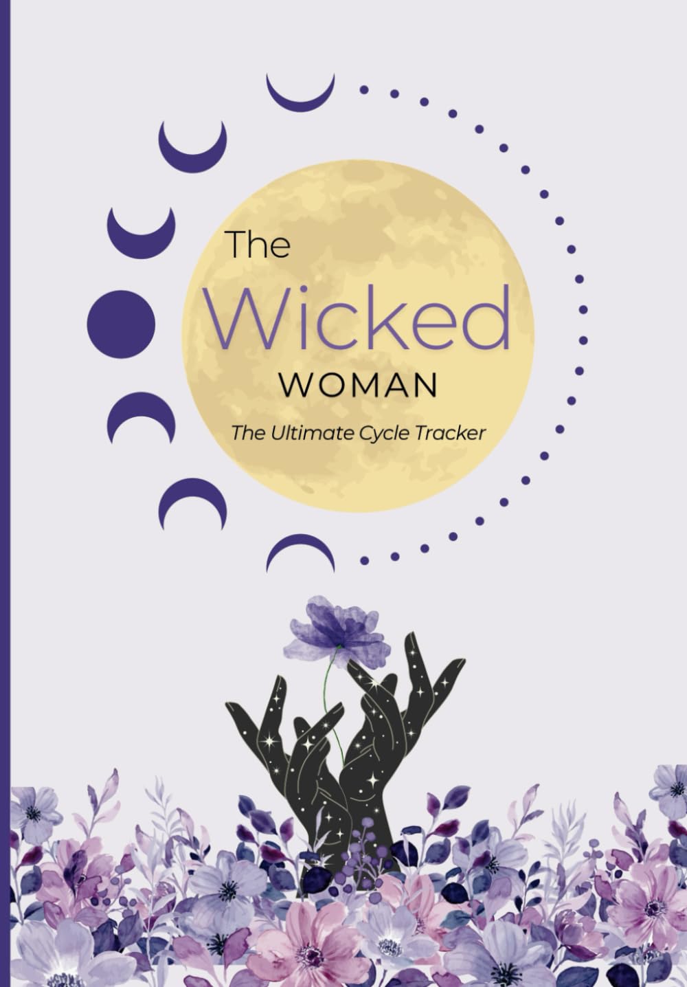 The Wicked Woman - The Ultimate Cycle Tracker Health, Nutrition & Fitness