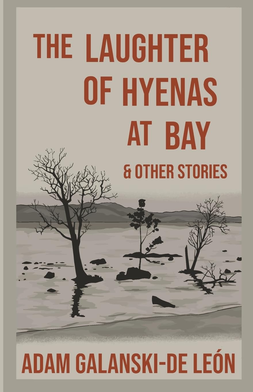 The Laughter of Hyenas At Bay & Other Stories Contemporary literature