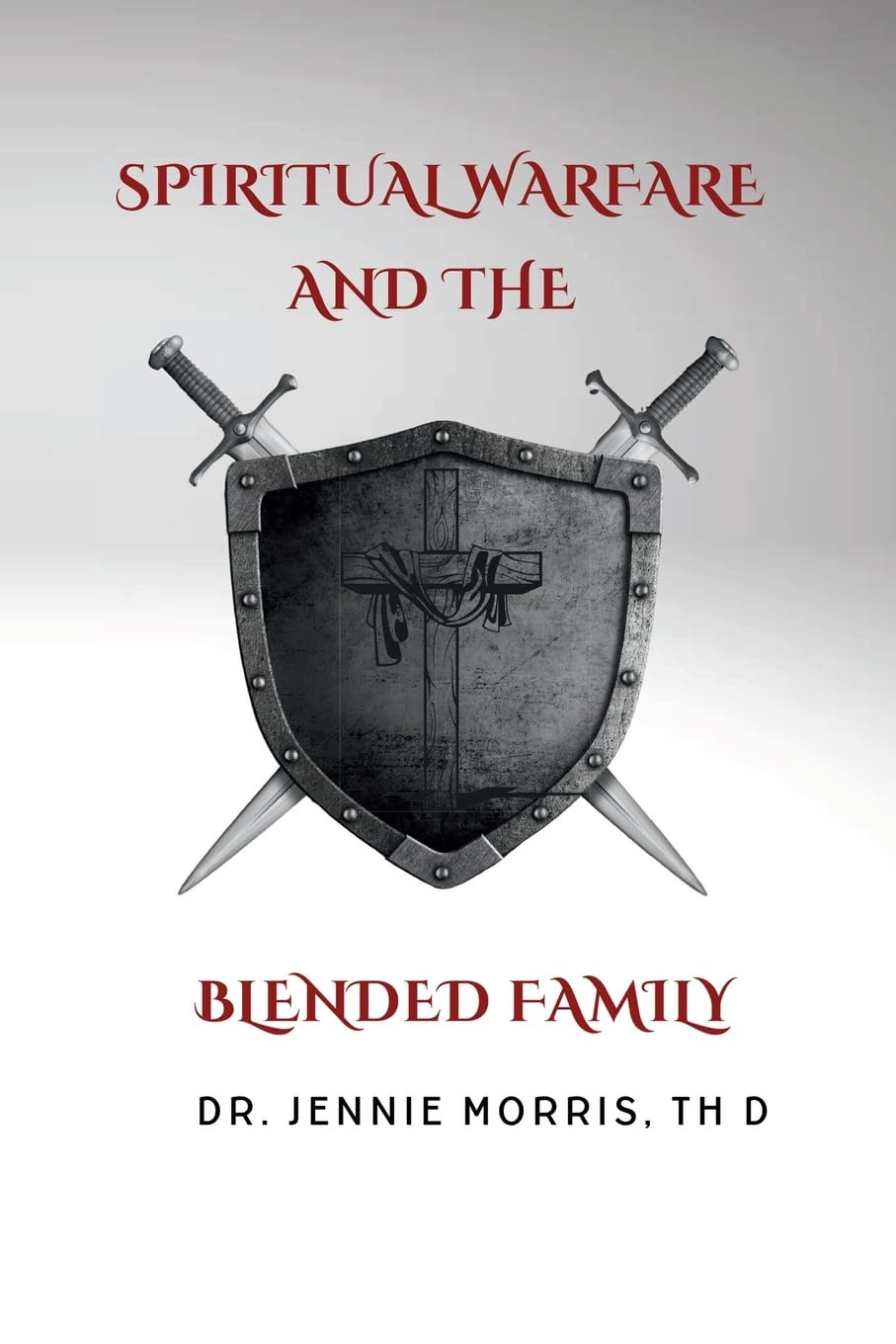 SPIRITUAL WARFARE AND THE BLENDED FAMILY Religion & Esotericism